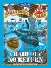 Nathan Hale's hazardous tales. Raid of no return : a World War II tale of the Doolittle Raid /