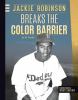 Jackie Robinson breaks the color barrier
