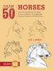 Draw 50 horses : the step-by-step way to draw broncos, Arabians, thoroughbreds, dancers, prancers, and many more---
