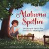 Alabama spitfire : the story of Harper Lee and To kill a mockingbird
