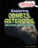 Exploring comets, asteroids, and other objects in space