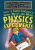 More of Janice VanCleave's wild, wacky, and weird physics experiments