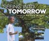 Seeing into tomorrow : haiku by Richard Wright