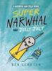 Narwhal #2: Super Narwhal And Jelly Jolt