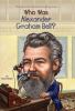 Who was Alexander Graham Bell?