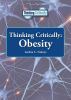 Thinking critically. Obesity /