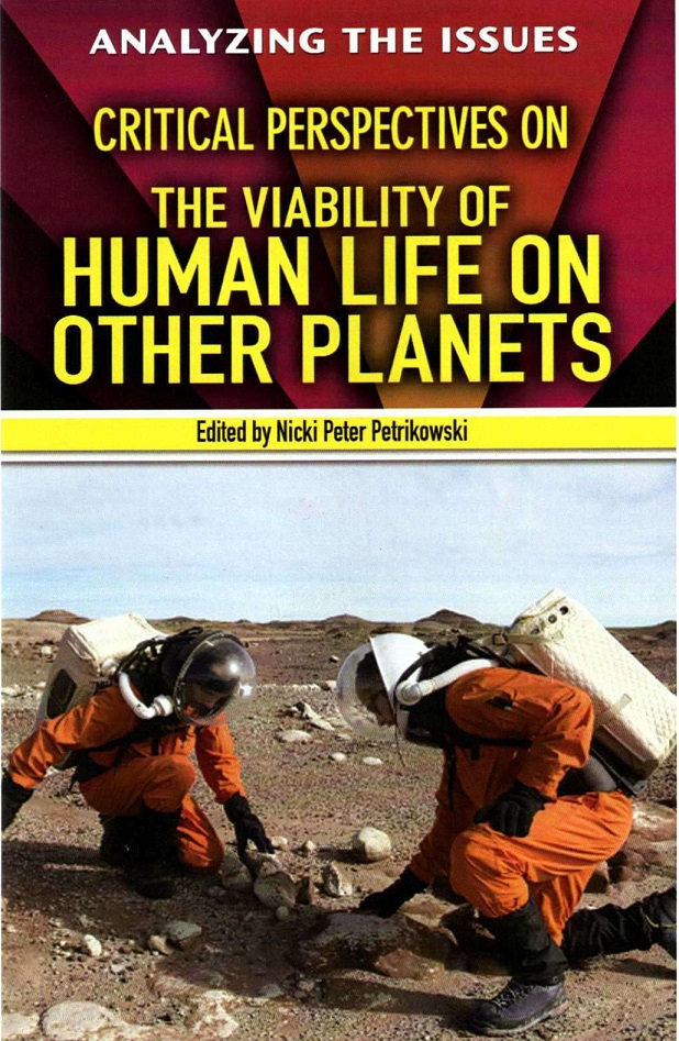 Critical perspectives on the viability of human life on other planets