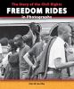 The Story of the civil rights freedom rides in photographs
