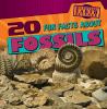 20 Fun Facts About Fossils :