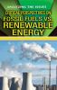 Critical perspectives on fossil fuels vs. renewable energy