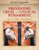 Preventing cruel and unusual punishment : the Eighth Amendment