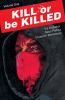 Kill or be killed. Volume one /