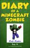 Diary of a Minecraft zombie. : One bad apple. Book 10, [One bad apple] /