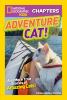 Adventure cat! : and more true stories of amazing cats!