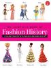 The complete book of fashion history : a stylish journey through history and the ultimate guide for being fashionable in every era