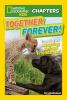 Together forever! : true stories of amazing animal friendships!