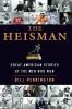 The Heisman : great American stories of the men who won