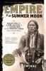 Empire of the summer moon : Quanah Parker and the rise and fall of the Comanches, the most powerful Indian tribe in American history