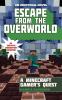 Escape From The Overworld : an unofficial gamer's quest