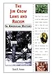 The Jim Crow laws and racism in American history