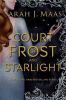 A court of frost and starlight -- Court of thorns and roses bk 4