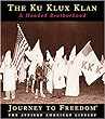 The Ku Klux Klan: a hooded brotherhood.