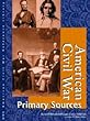 American Civil War. Primary sources by Kevin Hillstrom and Laurie Collier Hillstrom.