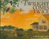 Twilight comes twice