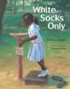 White socks only