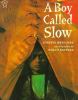 A boy called Slow : the true story of Sitting Bull