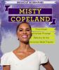 Misty Copeland : first African American principal ballerina for the American Ballet Theatre