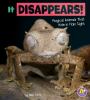 It disappears! : magical animals that hide in plain sight