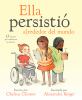 Ella persistio alrededor de mundo