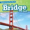 How a bridge is built