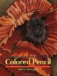 Drawing and painting with colored pencil : basic techniques for mastering traditional and watersoluble colored pencils