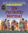 It's perfectly normal : a book about changing bodies, growing up, sex, and sexual health