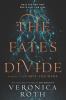 The fates divide : Sequel to Carve the Mark
