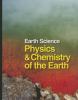 Earth science. Volume 1, [A-L] / Physics and chemistry of the Earth,