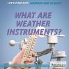 What are weather instruments?