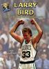 Larry Bird : hall of fame basketball superstar