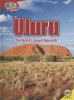 Uluru : the largest monolith in the world