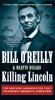 Killing Lincoln : the shocking assassination that changed America forever