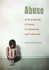 Abuse : an encyclopedia of causes, consequences, and treatments