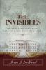 The invisibles : the untold story of African American slaves in the White House