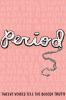 Period : twelve voices tell the bloody truth