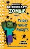 Diary Of A Minecraft Zombie Book #13 : Friday night frights