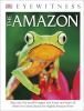 Eyewitness: The Amazon