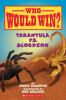 Who Would Win: Tarantula Vs. Scorpion
