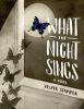 What the night sings : a novel