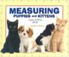 Measuring puppies and kittens